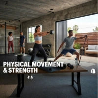 People exercising in a home gym with 'Physical Movement & Strength' text overlay.